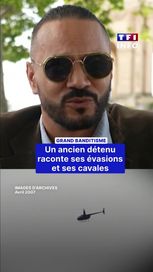 Grand banditisme : un ancien détenu raconte ses évasions et ses cavales