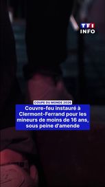 Mondial 2026 : couvre-feu à Clermont-Ferrand pour les mineurs