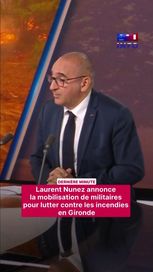 Mobilisation des militaires en Gironde pour lutter contre les incendies