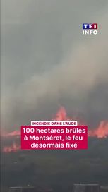 Incendie dans l&rsquo;Aude : 100 hectares brûlés à Montséret, le feu désormais fixé