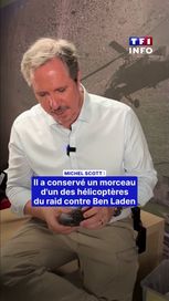 Michel Scott : Il a conservé un morceau d&rsquo;un des hélicoptères du raid contre Ben Laden