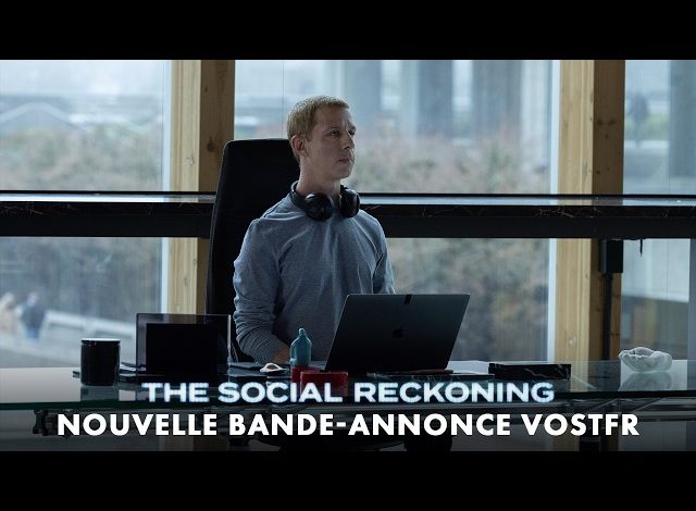 La Vérité sur Facebook et le film The Social Reckoning
