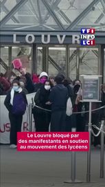 L&rsquo;accès au Louvre bloqué par des manifestants en soutien aux lycéens